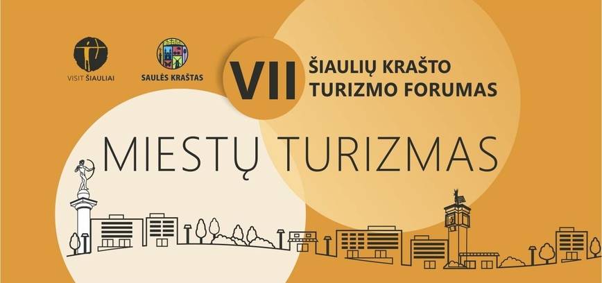 VII Šiaulių krašto turizmo forume – miestų tema