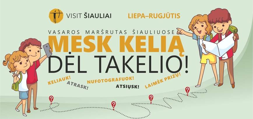 VASAROS ŽAIDIMAS ŠIAULIUOSE „MESK KELIĄ DĖL TAKELIO!“