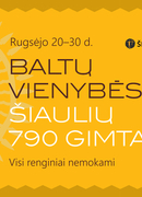 BALTŲ VIENYBĖS DIENA – ŠIAULIŲ 790-OJO GIMTADIENIO RITMU