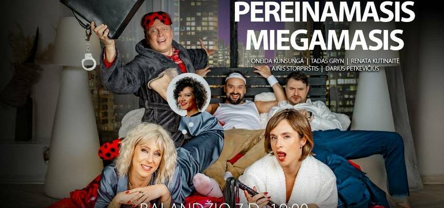  KOMEDIJA „PEREINAMASIS MIEGAMASIS“