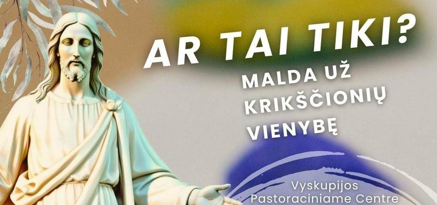 MALDA UŽ KRIKŠČIONIŲ VIENYBĘ