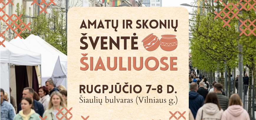 AMATŲ IR SKONIŲ ŠVENTĖ ŠIAULIUOSE