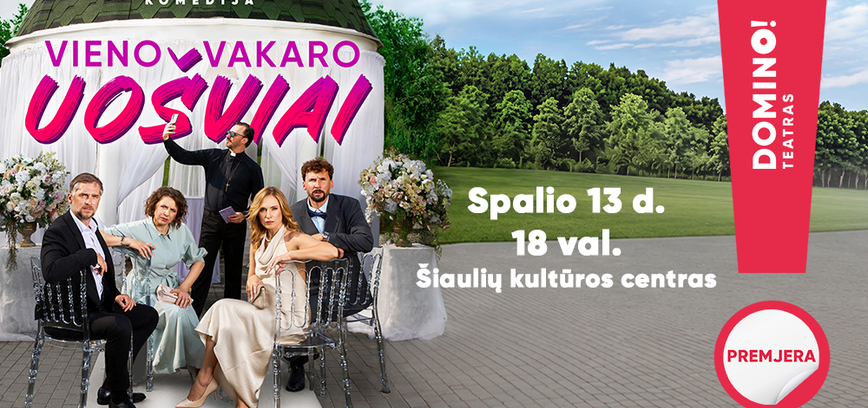  Premjera! Komedija „Vieno vakaro uošviai“ 