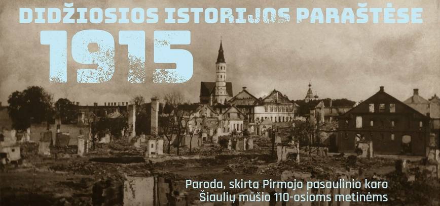 Nemokamos ekskursijos parodoje „1915-ieji. Didžiosios istorijos paraštėse“