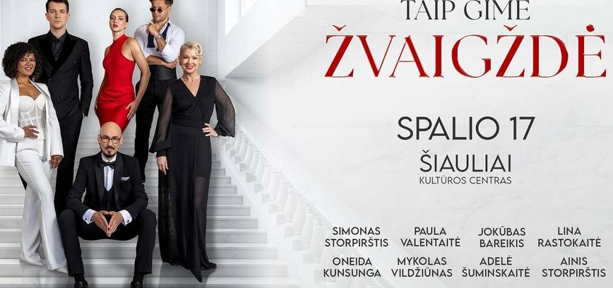  Muzikinis spektaklis „Taip gimė žvaigždė“ 