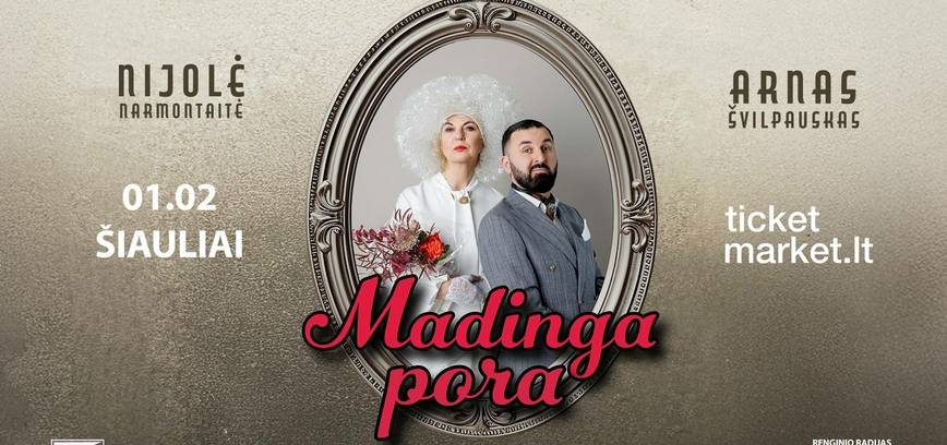 NIJOLĖ NARMONTAITĖ IR ARNAS ŠVILPAUSKAS „MADINGA PORA“