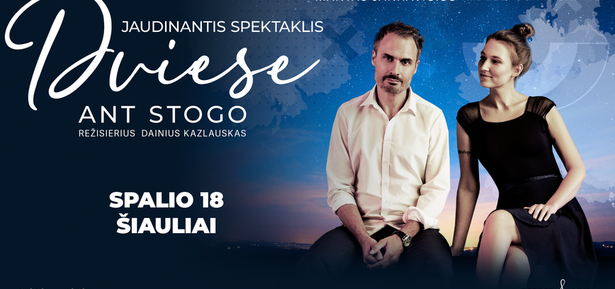  Jaudinantis spektaklis „Dviese ant stogo“ 