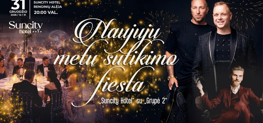 Naujųjų metų sutikimo fiesta „Suncity Hotel“ su „Grupė 2“