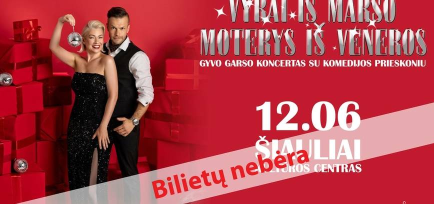  Premjera! Gyvo garso koncertas su komedijos prieskoniu „Vyrai iš Marso, moterys iš Veneros“ 