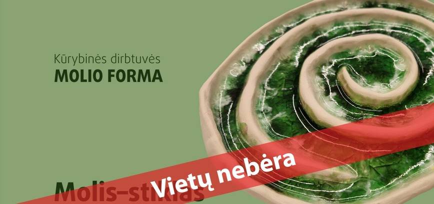  Kūrybinės dirbtuvės „Molio forma“ su Gintare Katkuviene 