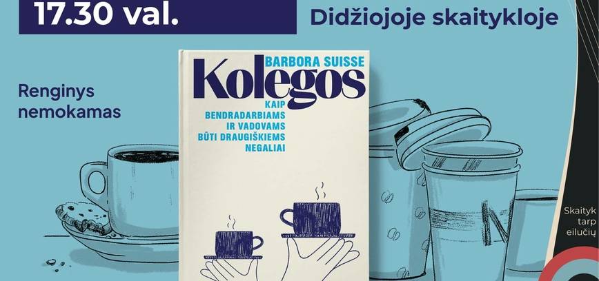 Barboros Suisse knygos „Kolegos. Kaip bendradarbiams ir vadovams būti draugiškiems negaliai“ pristatymas