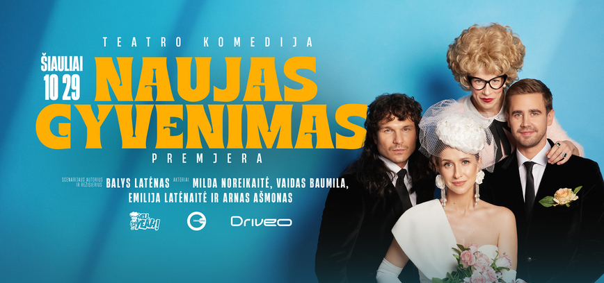  Teatro komedija „Naujas gyvenimas“ 