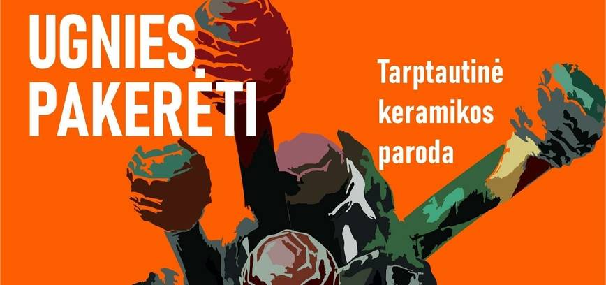 INTERNATIONAL GROUP EXHIBITION OF CERAMICS „BEWITCHED BY FIRE”