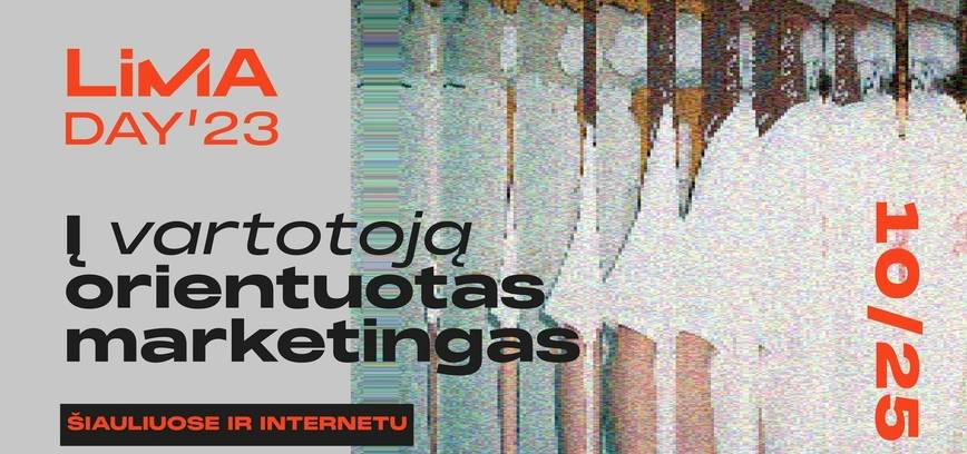  Renginys „LiMA DAY`23: į vartotoją orientuotas marketingas“ 