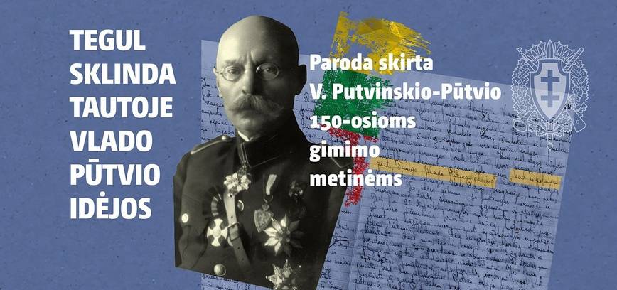 PARODOS „TEGUL SKLINDA TAUTOJE VLADO PŪTVIO IDĖJOS“ ATIDARYMAS