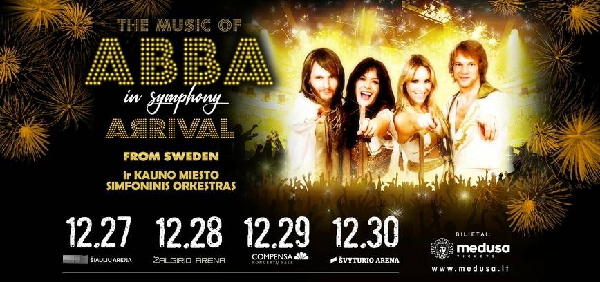 ABBA IN SYMPHONY_ARRIVAL from Sweden ir KAUNO MIESTO SIMFONINIS ORKESTRAS