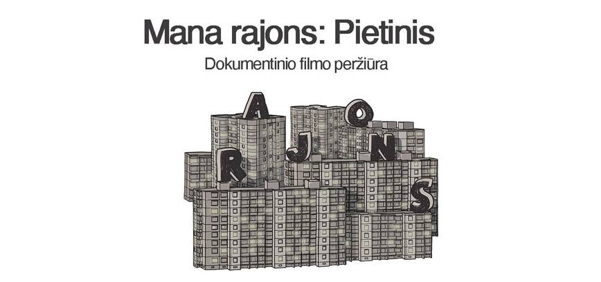 ŠIAULIŲ NAKTŲ KINAS PIETINIO BERŽINĖLYJE. DOKUMENTINIS FILMAS „MANA RAJONS: PIETINIS