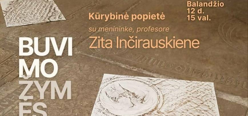 Kūrybinė popietė su menininke, profesore Zita Inčirauskiene