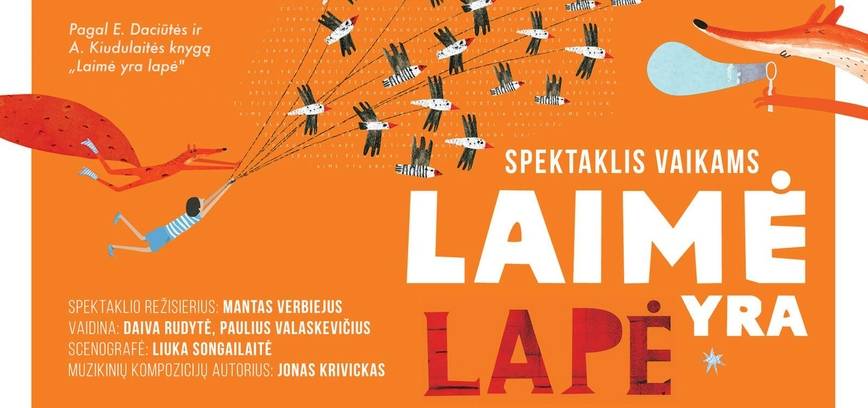  Spektaklis „Laimė yra lapė“ 