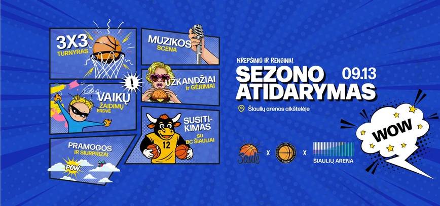 Nemokama sezono atidarymo šventė prie Šiaulių arenos jau rugsėjo 13-ąją : 3x3 turnyras, muzika ir daugybė pramogų