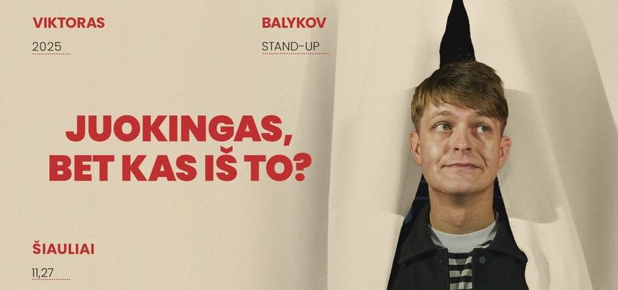  Viktoro Balykov „stand up“ pasirodymas „Juokingas, bet kas iš to?“ 