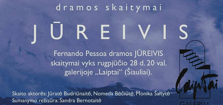 Literatūrinis vakaras: Fernando Pessoa dramos „Jūreivis“ skaitymai