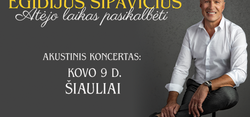 Egidijaus Sipavičiaus akustinis koncertas