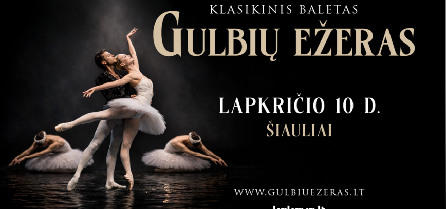 Klasikinis baletas „GULBIŲ EŽERAS“