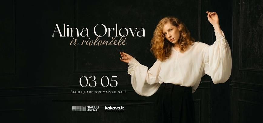 Alina Orlova ir violončelė | Mažoji salė