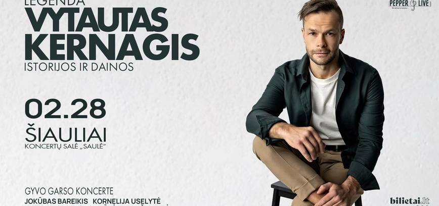 Legenda. Vytautas Kernagis. Istorijos ir dainos