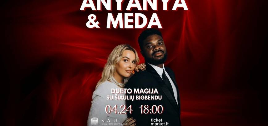 ANYANYA & MEDA BORISAITĖ – DUETO MAGIJA su Šiaulių bigbendu
