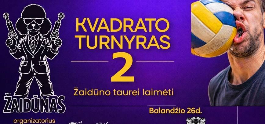 Kvadrato turnyras 2. Žaidūno taurei laimėti