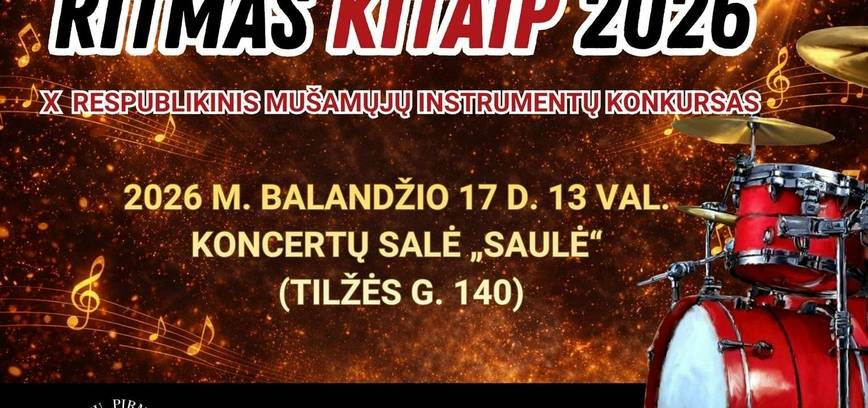 X respublikinis mušamųjų instrumentų konkursas | RITMAS KITAIP 2026