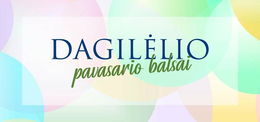DAGILĖLIO pavasario balsai