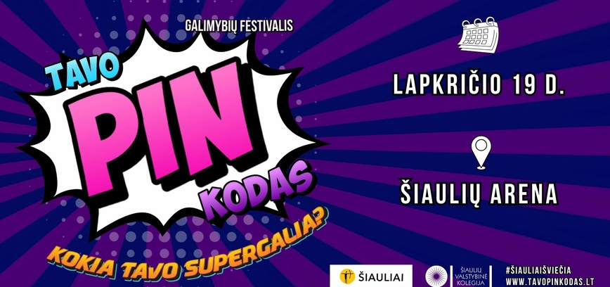 Galimybių festivalis TAVO PIN KODAS