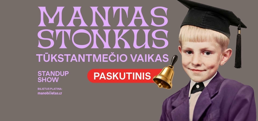 MANTAS STONKUS - TŪKSTANTMEČIO VAIKAS. Standup show