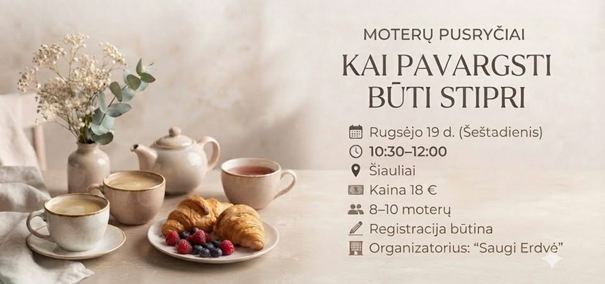 MOTERŲ PUSRYČIAI: KAI PAVARGSTI BŪTI STIPRI