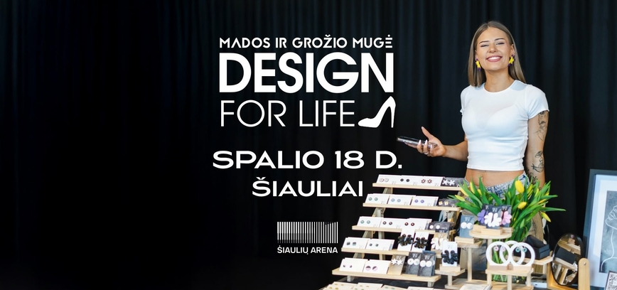 Mados ir grožio mugė „Design for Life“