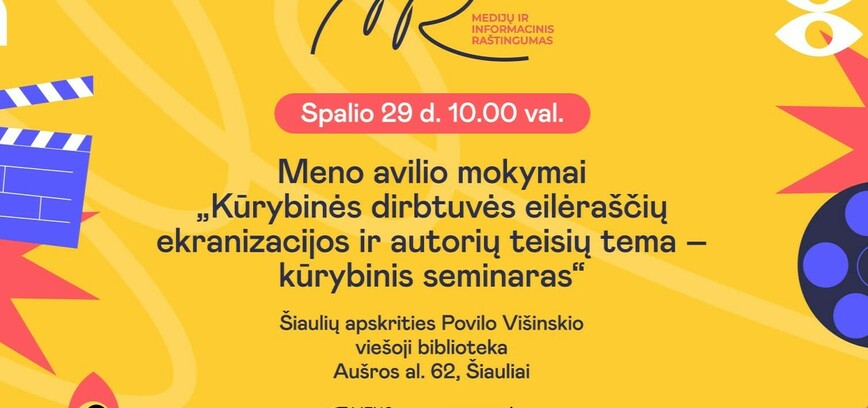 Meno avilio mokymai-dirbtuvės „Kūrybinės dirbtuvės eilėraščių ekranizacijos ir autorių teisių tema – kūrybinis seminaras“