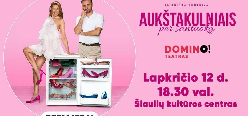  Premjera! Žaisminga komedija „Aukštakulniais per santuoką“ 
