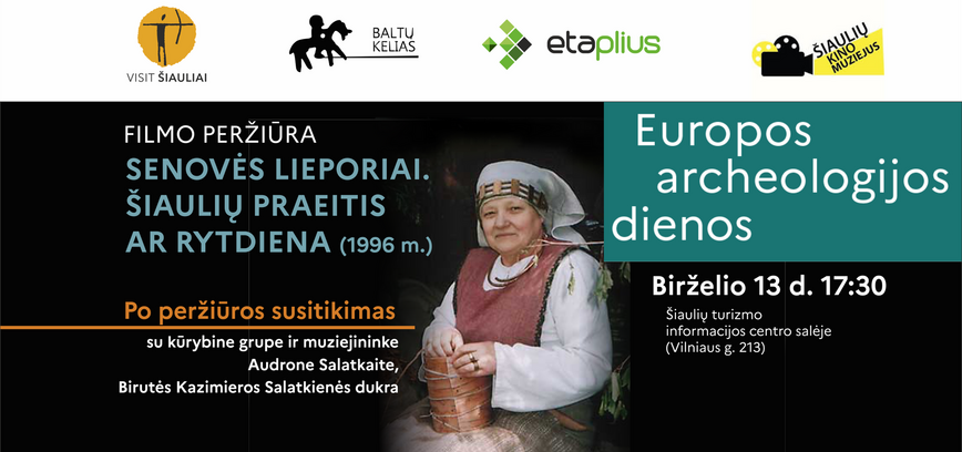 FILMO „SENOVĖS LIEPORIAI. ŠIAULIŲ PRAEITIS AR RYTDIENA“ PERŽIŪRA