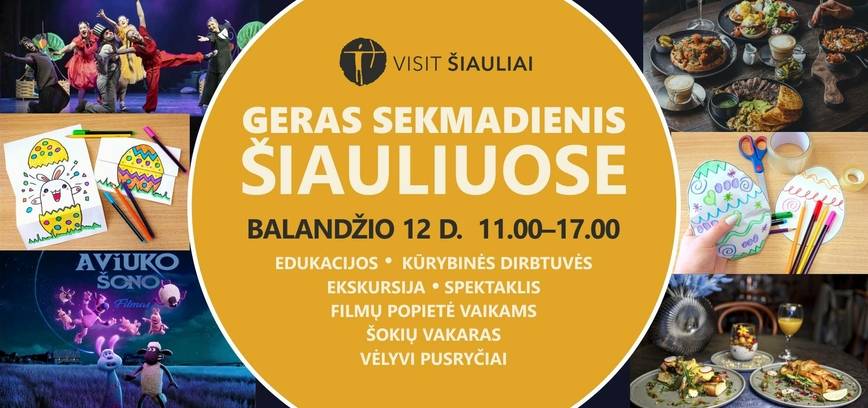 GERAS SEKMADIENIS ŠIAULIUOSE