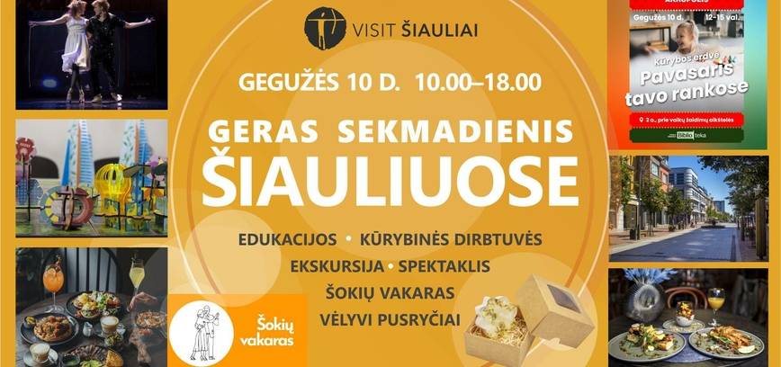 GERAS SEKMADIENIS ŠIAULIUOSE