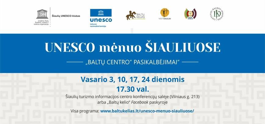  ŠIAULIAI UNESCO BESIMOKANČIŲ MIESTŲ TINKLE: GALIMYBĖS, KRYPTYS, ATSAKOMYBĖS