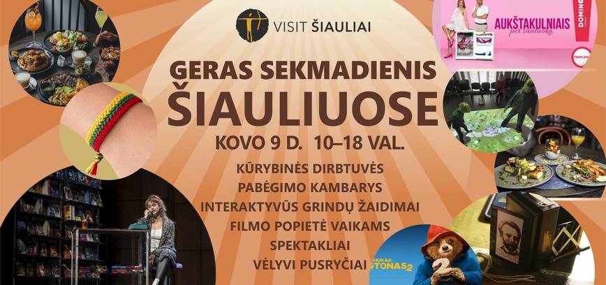 GERAS SEKMADIENIS ŠIAULIUOSE