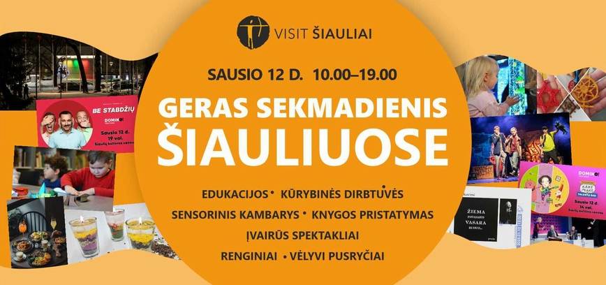 GERAS SEKMADIENIS ŠIAULIUOSE