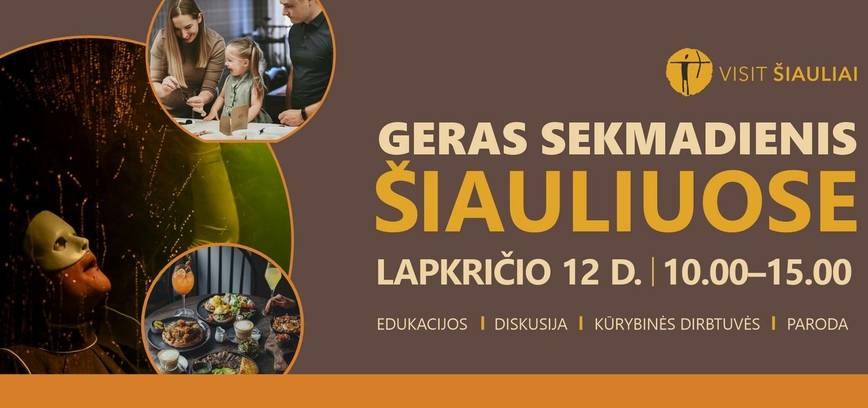 GERAS SEKMADIENIS ŠIAULIUOSE