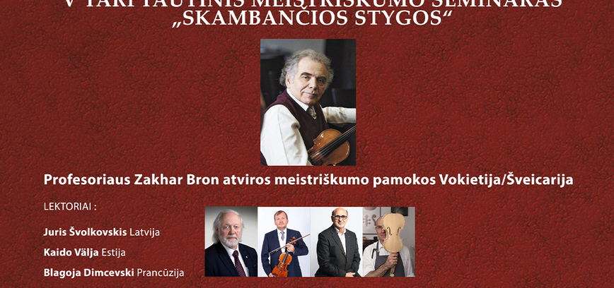 V TARPTAUTINIS MEISTRIŠKUMO SEMINARAS  „SKAMBANČIOS STYGOS“ 