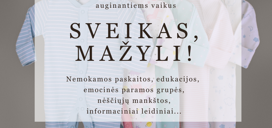 Projektas planuojantiems, besilaukiantiems, auginantiems vaikus „Sveikas, mažyli“