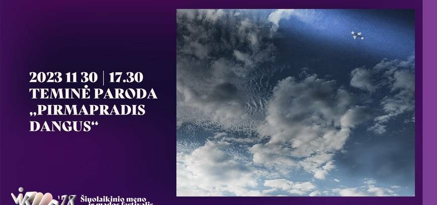 TEMINĖ PARODA „PIRMAPRADIS DANGUS“